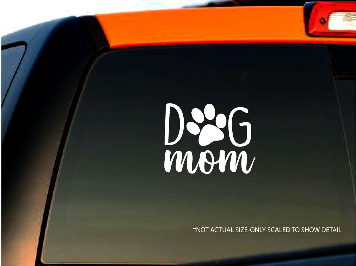 Dog Mom Decal Sticker Window Truck Car Sticker Laptop Wall | White | 4" Wide